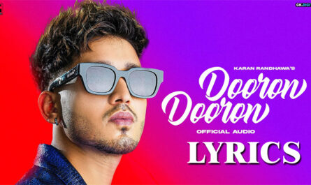 Dooron Dooron Lyrics - Karan Randhawa - XYZ