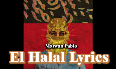 El Halal Lyrics - Marwan Pablo