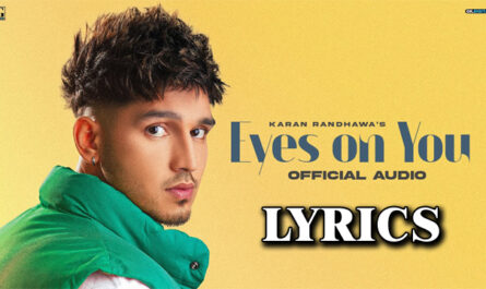 Eyes On You Lyrics - Karan Randhawa - XYZ