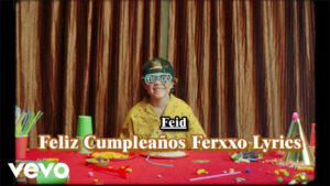 Feliz Cumpleaños Ferxxo Lyrics - Feid