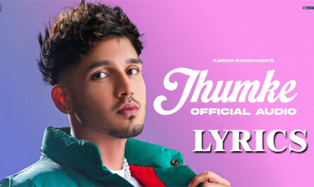 Jhumke Lyrics - Karan Randhawa - XYZ