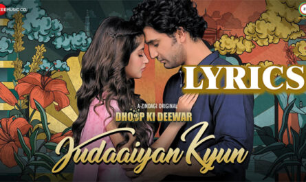 Judaaiyan Kyun Lyrics - Bilal Saeed & Mehr Tahir