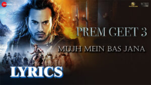 Mujh Mein Bas Jana Lyrics - Prem Geet 3 - Palak Muchhal & Dev Negi - Pradeep Khadka & Kristina Gurung 