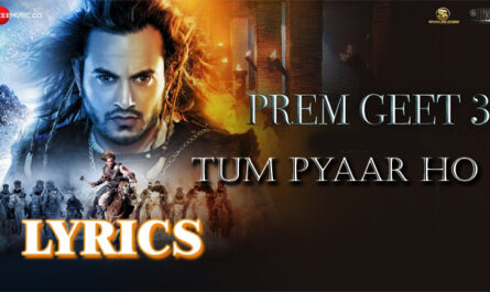 Tum Pyaar Ho Lyrics - Prem Geet 3 - Palak Muchhal & Ankit Tiwari - Pradeep Khadka & Kristina Gurung