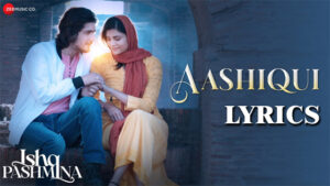 Aashiqui Lyrics - Raj Barman & Prateeksha Srivastava