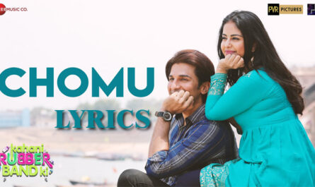 Chomu Lyrics - Kunal Ganjawala & Hargun Kaur - Pratik Gandhi, Avika Gor