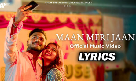 Maan Meri Jaan Lyrics - King Ft. Natasha Bharadwaj