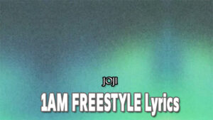 1AM FREESTYLE Lyrics - Joji