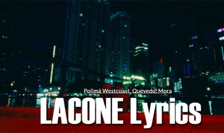 LACONE Lyrics - Polimá Westcoast, Quevedo, Mora