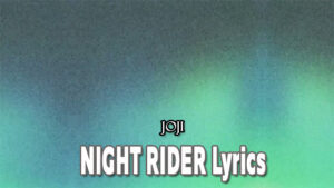 NIGHT RIDER Lyrics - Joji