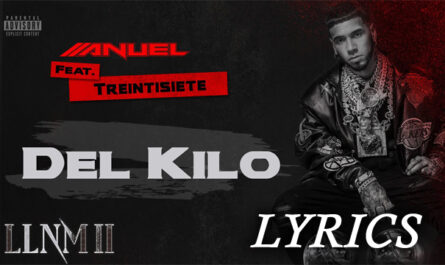 Del Kilo Lyrics - Anuel AA, Treintisiete, Yailin La Mas Viral - Visualizer