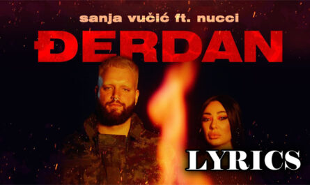 Djerdan Lyrics - Sanja Vucic x Nucci