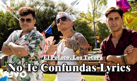 No Te Confundas Lyrics - El Polaco, Los Totora