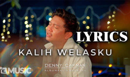 Kalih Welasku Lyrics - Denny Caknan