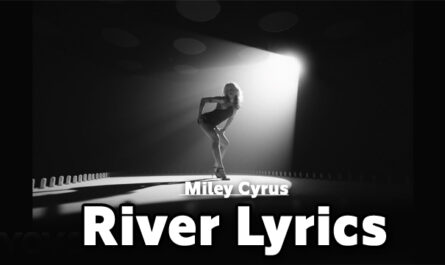 River Lyrics - Miley Cyrus