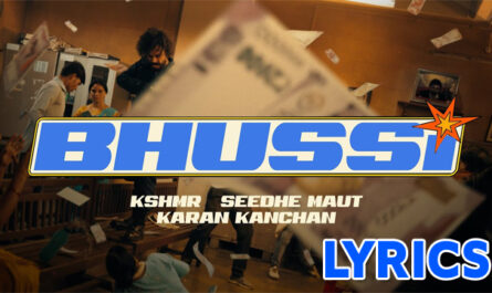 Bhussi Lyrics - KSHMR, Seedhe Maut, Karan Kanchan