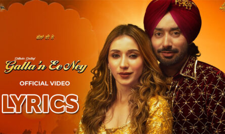 Galla’n Ee Ney Lyrics - Satinder Sartaaj & Heli Daruwala