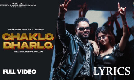 Chaklo Dharlo Lyrics - Gurman Maan