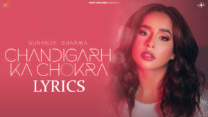 Chandigarh Ka Chokra Lyrics - Sunanda Sharma