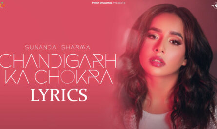 Chandigarh Ka Chokra Lyrics - Sunanda Sharma