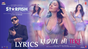 Kudiye Ni Tere Lyrics - Yo Yo Honey Singh & Harjot Kaur