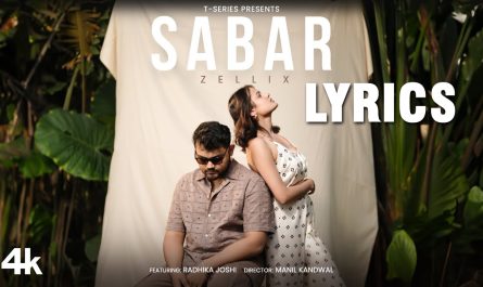 Sabar Lyrics - Zellix & Radhika Joshi