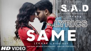 Same Lyrics - Lekhak & Rishi Roy