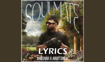 Soulmate Lyrics - Badshah Ft. Arijit Singh