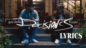 Decisiones Lyrics - Fuego & Kidd Voodoo