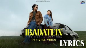 Ibadatein Lyrics - Rito Riba