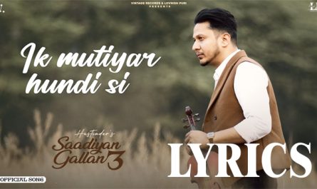 Ik Mutiyar Hundi C Lyrics - Hustinder - New Punjabi Song 2024 – Lyricsilly