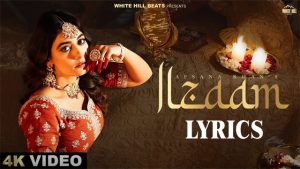 Ilzaam Lyrics - Afsana Khan 