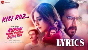 Kisi Roz Lyrics - Maithili Thakur - Auron Mein Kahan Dum Tha