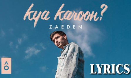 Kya Karoon Lyrics - Zaeden