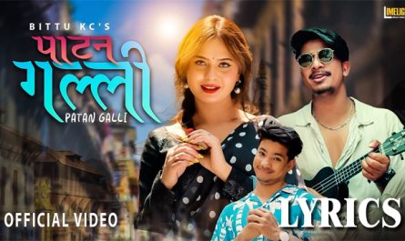 Patan Galli Lyrics - Bittu kc