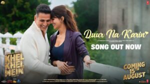 Duur Na Karin Lyrics - KHEL KHEL MEIN - Vishal Mishra & Zahrah S Khan