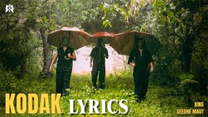 KODAK Lyrics - KING & Seedhe Maut - New Rap 2024