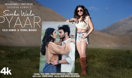 Saccha Wala Pyaar Lyrics - Tulsi Kumar, Vishal Mishra